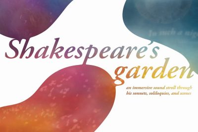 Feb. 3 - July 6 Shakespeare's Garden